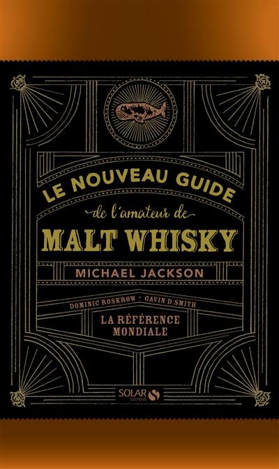 Le nouveau guide de l'amateur de malt whisky