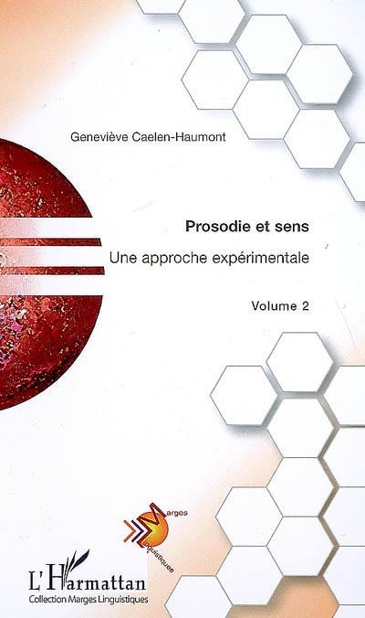 Prosodie et sens : une approche expérimentale. Vol. 2