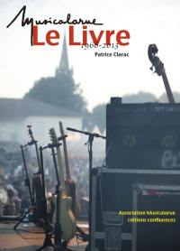 Musicalarue, le livre : 1968-2013