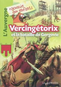 Vercingétorix et la bataille de Gergovie