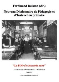 Coffret Nouveau dictionnaire de pédagogie et d'instruction primaire : la bible des hussards noirs