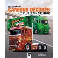 Camions décorés : les plus beaux d'Europe : photos inédites