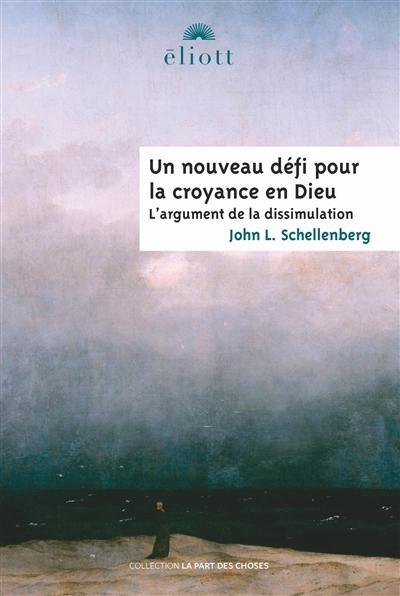 Un nouveau défi pour la croyance en Dieu : l'argument de la dissimulation