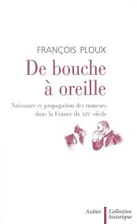 De bouche à oreille : naissance et propagation des rumeurs dans la France du XIXe siècle