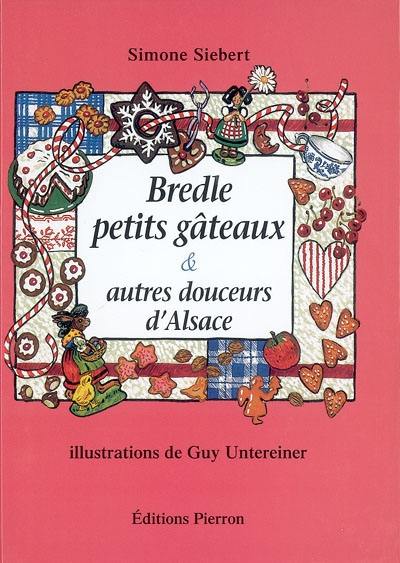 Bredle, petits gâteaux et autres douceurs d'Alsace