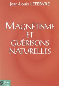 Magnétisme et guérisons naturelles