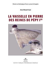 La vaisselle en pierre des reines de Pépy Ier