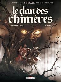 Le clan des chimères. Vol. 1. Tribut