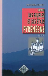 Histoire des peuples et des Etats pyrénéens (France & Espagne). Vol. 2