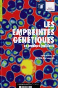 Les empreintes génétiques en pratique judiciaire