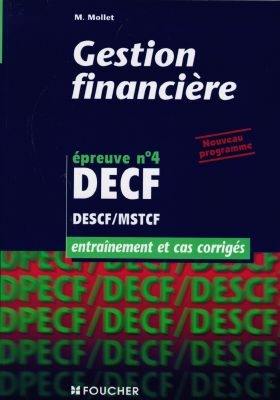 Gestion financière, épreuve n° 4 DECF DESCF, MSTCF : entraînement et cas corrigés