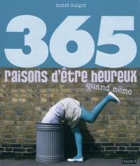 365 raisons d'être heureux quand même