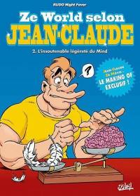 Ze world selon Jean-Claude. Vol. 2. L'insoutenable légèreté du mind