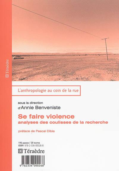 Se faire violence : analyses des coulisses de la recherche