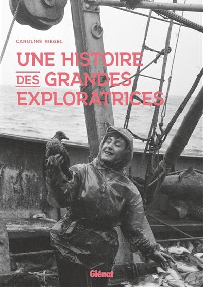 Une histoire des grandes exploratrices