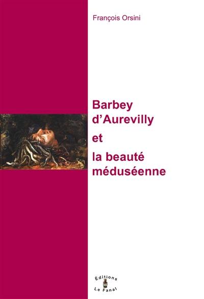 Barbey d'Aurevilly et la beauté méduséenne