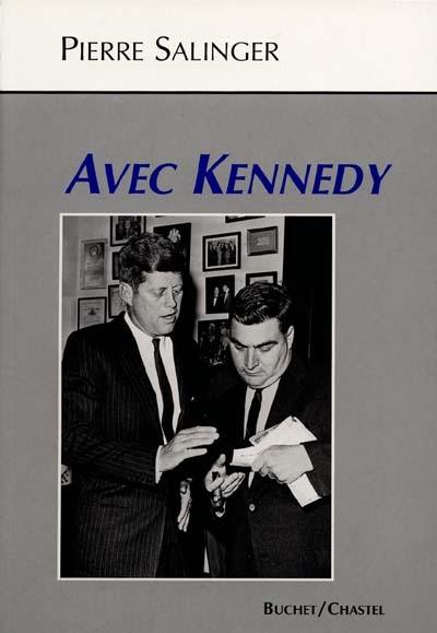 Avec Kennedy. With Kennedy