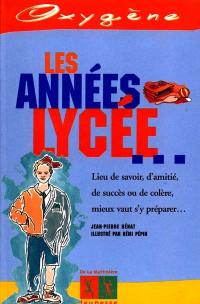 Les années lycée : lieu de savoir, d'amitié, de succès ou de galères, comment s'y préparer ?