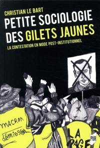 Petite sociologie des gilets jaunes : la contestation en mode post-institutionnel