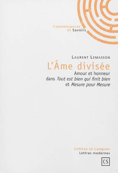 L'âme divisée : amour et honneur dans Tout est bien qui finit bien et Mesure pour mesure