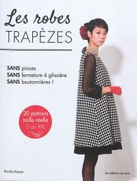 Les robes trapèzes : sans pinces, sans fermeture à glissière, sans boutonnières !