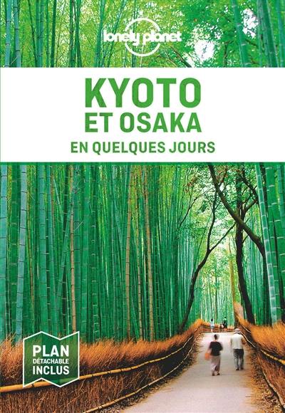 Kyoto et Osaka en quelques jours