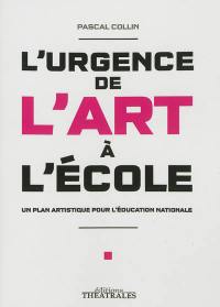 L'urgence de l'art à l'école : un plan artistique pour l'éducation nationale