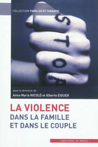 La violence dans la famille et dans le couple