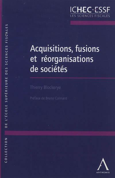 Acquisitions, fusions et réorganisations de sociétés