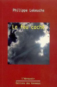 Le feu caché