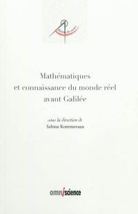 Mathématiques et connaissance du monde réel avant Galilée