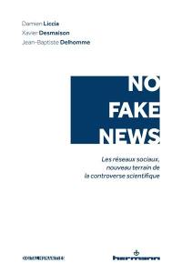 No fake news : les réseaux sociaux, nouveau terrain de la controverse scientifique