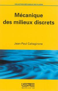 Mécanique des milieux discrets