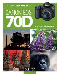 Obtenez le maximum du Canon EOS 70D