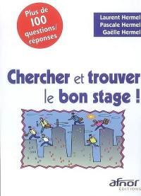 Chercher et trouver le bon stage !