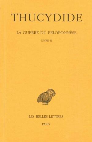 La guerre du Péloponnèse. Vol. 2-1. Livre II