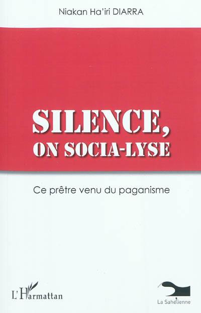 Silence, on socia-lyse... : ce prêtre venu du paganisme