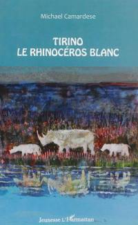 Tirino le rhinocéros blanc