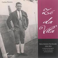 Zé da Vila : brève histoire d'un forcado, 1916-2016 : et récits du tournage de La terre des pharaons de Howard Hawks