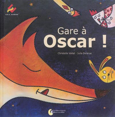 Gare à Oscar !