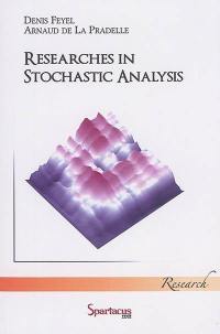 Researches in stochastic analysis