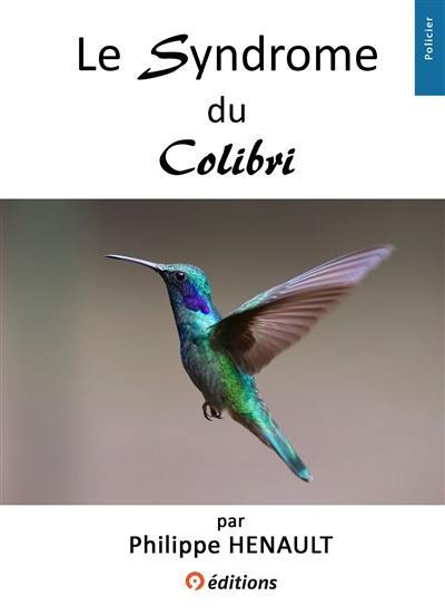 Le syndrome du colibri