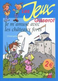 Je m'amuse avec les châteaux forts