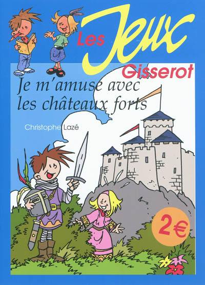 Je m'amuse avec les châteaux forts