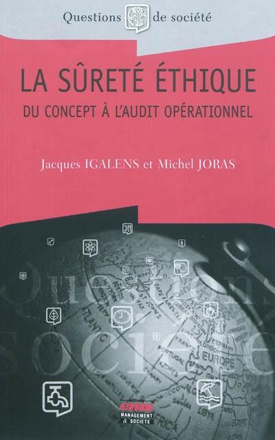 La sûreté éthique : du concept à l'audit opérationnel