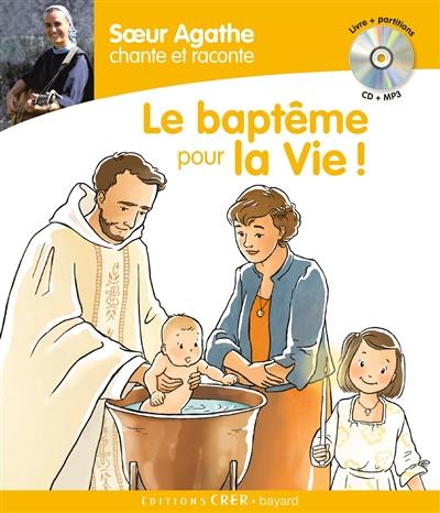 Le baptême pour la vie !