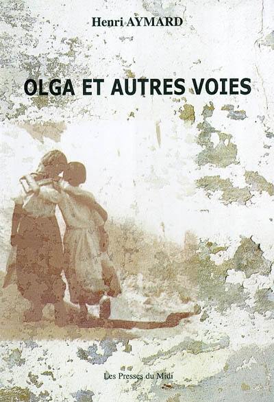 Olga et d'autres voies