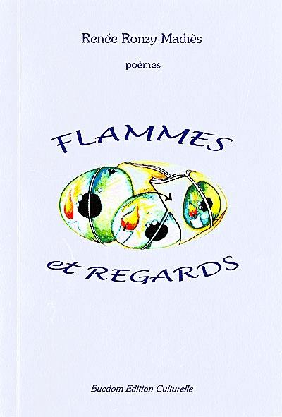 Flammes et regards : poèmes