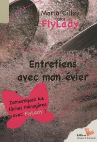 Entretiens avec mon évier : domestiquez les tâches ménagères avec FlyLady