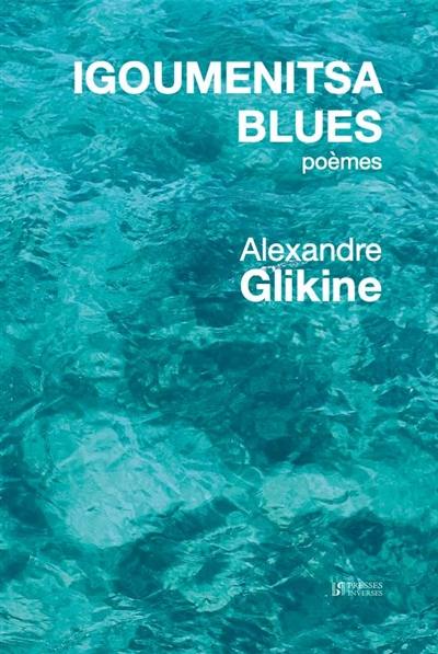 Igoumenitsa blues : poèmes